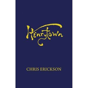 Henrytown -- Chris Erickson